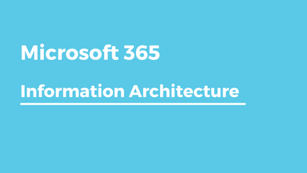 Microsoft 365 Information Architecture Course .png